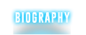 BIOGRAPHY